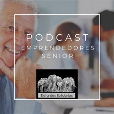 Podcast Emprendedores Senior - Elefantes Solidarios 450