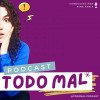 todo mal podcast nina faria