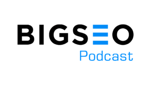 bigseo podcast