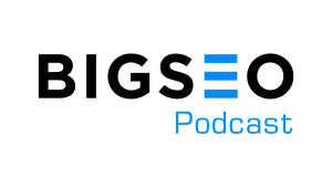 bigseo podcast