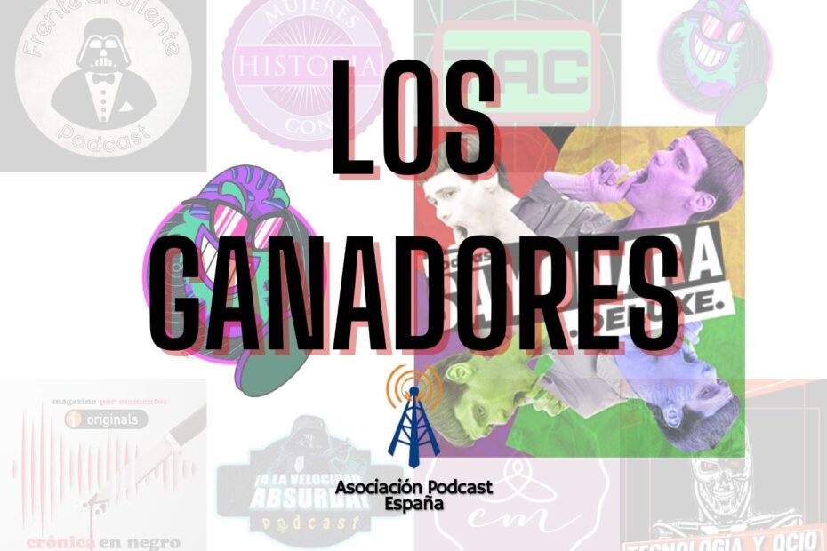 Los Ganadores de la XIV Edición de los Premios de la Asociación Podcast