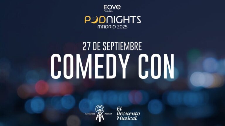 Cartel promocional del evento Podnights Madrid 2025 con fondo desenfocado de luces urbanas y el texto “27 de septiembre – Comedy Con”. En la parte inferior aparecen los logotipos de la Asociación Podcast, El Recuento Musical y EOVE Productora, organizadores del evento.